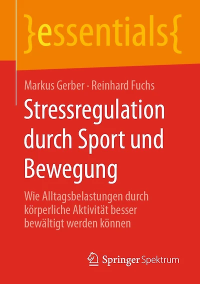 Stressregulation durch Sport und Bewegung: Wie Alltagsbelastungen körperliche Aktivität besser bewältigt werden können