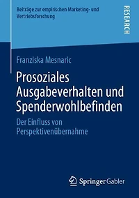 Prosoziales Ausgabeverhalten und Spenderwohlbefinden: Der Einfluss von Perspektivenübernahme