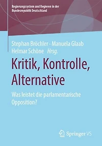 Kritik, Kontrolle, Alternative: Was leistet die parlamentarische Opposition?