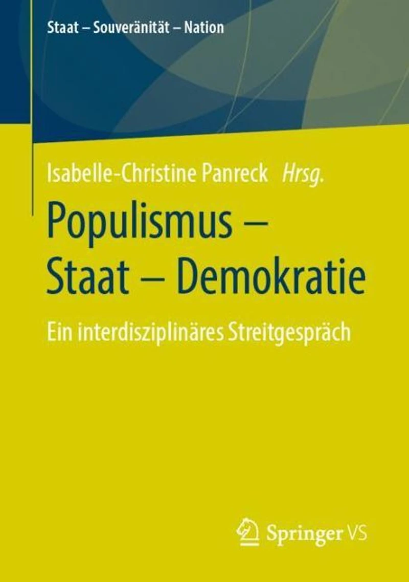 Populismus - Staat - Demokratie: Ein interdisziplinäres Streitgespräch
