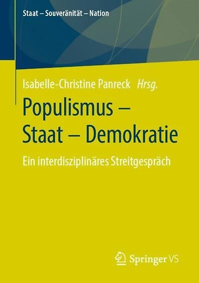 Populismus - Staat - Demokratie: Ein interdisziplinäres Streitgespräch