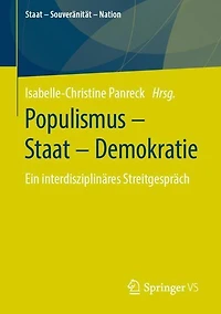 Populismus - Staat - Demokratie: Ein interdisziplinäres Streitgespräch