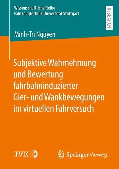 Subjektive Wahrnehmung und Bewertung fahrbahninduzierter Gier- und Wankbewegungen im virtuellen Fahrversuch