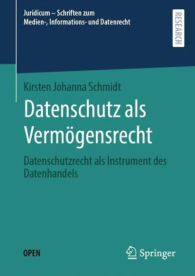 Datenschutz als Vermögensrecht: Datenschutzrecht als Instrument des Datenhandels