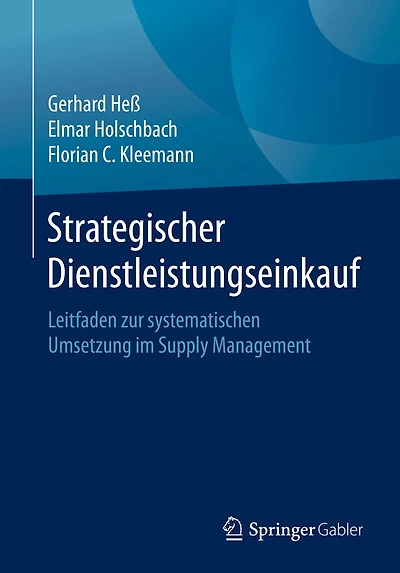 Strategischer Dienstleistungseinkauf: Leitfaden zur systematischen Umsetzung im Supply Management