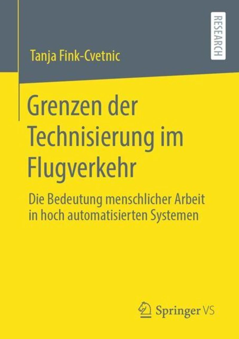 Grenzen der Technisierung im Flugverkehr: Die Bedeutung menschlicher Arbeit in hoch automatisierten Systemen