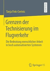 Grenzen der Technisierung im Flugverkehr: Die Bedeutung menschlicher Arbeit in hoch automatisierten Systemen