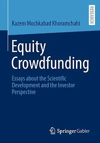 Equity Crowdfunding: Essays about the Scientific Development and Investor Perspective