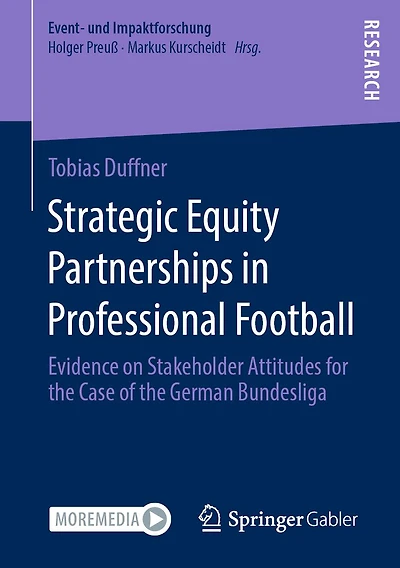 Strategic Equity Partnerships Professional Football: Evidence on Stakeholder Attitudes for the Case of German Bundesliga
