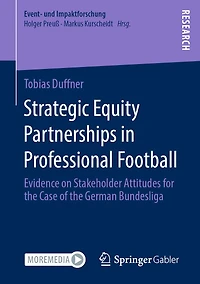 Strategic Equity Partnerships Professional Football: Evidence on Stakeholder Attitudes for the Case of German Bundesliga