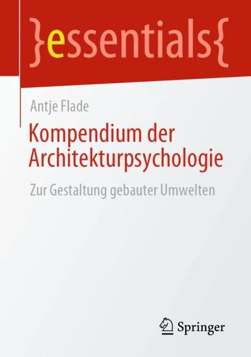 Kompendium der Architekturpsychologie: Zur Gestaltung gebauter Umwelten