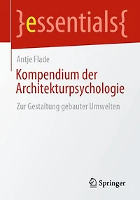 Kompendium der Architekturpsychologie: Zur Gestaltung gebauter Umwelten