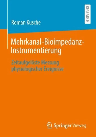 Mehrkanal-Bioimpedanz-Instrumentierung: Zeitaufgelöste Messung physiologischer Ereignisse