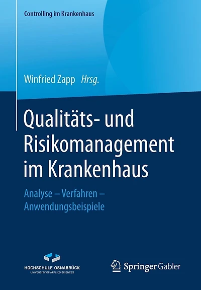 Qualitäts- und Risikomanagement im Krankenhaus: Analyse - Verfahren - Anwendungsbeispiele