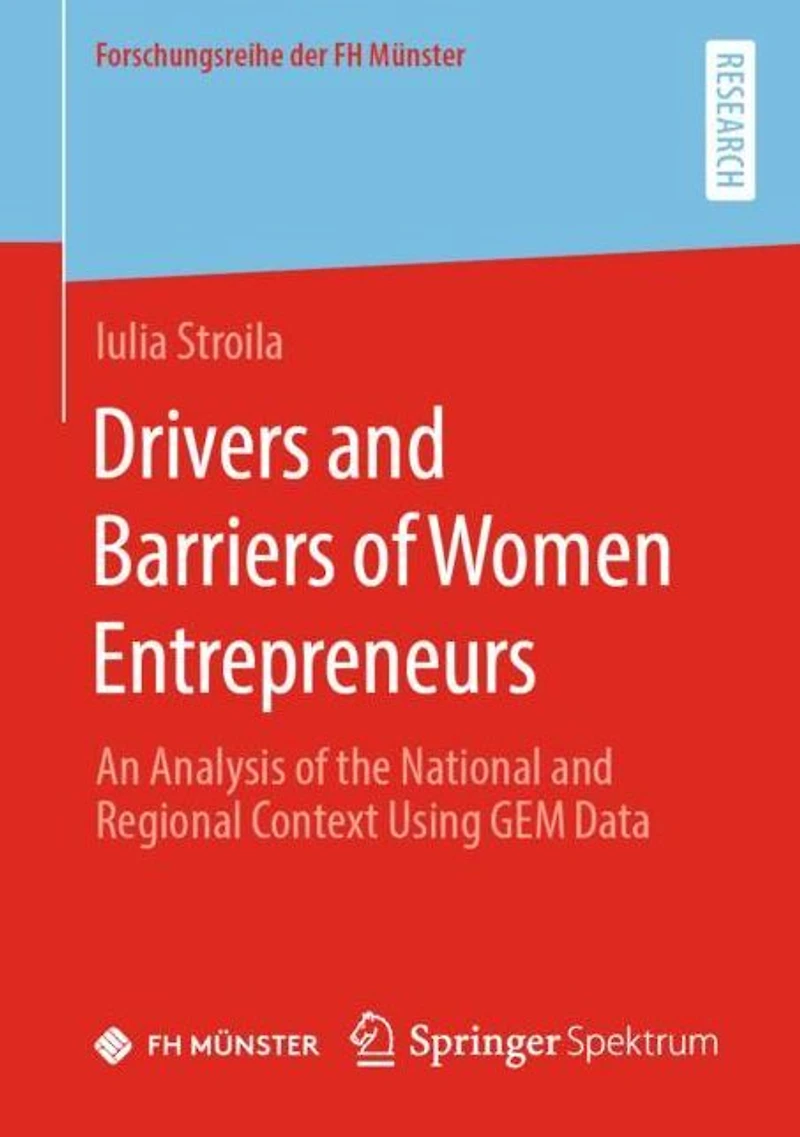 Drivers and Barriers of Women Entrepreneurs: An Analysis the National Regional Context Using GEM Data