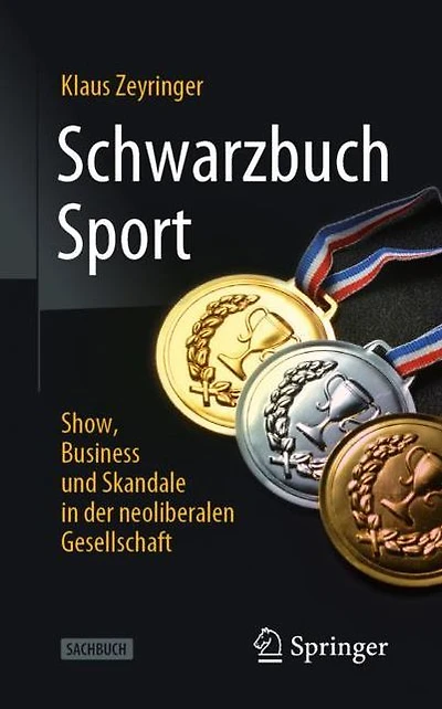 Schwarzbuch Sport: Show, Business und Skandale in der neoliberalen Gesellschaft