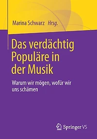 Das verdächtig Populäre der Musik: Warum wir mögen, wofür uns schämen