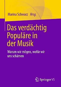 Das verdächtig Populäre der Musik: Warum wir mögen, wofür uns schämen