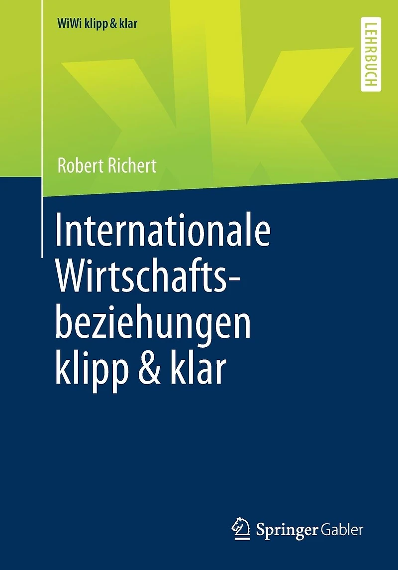 Internationale Wirtschaftsbeziehungen klipp & klar