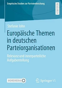 Europäische Themen in deutschen Parteiorganisationen: Relevanz und innerparteiliche Aufgabenteilung