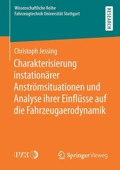 Charakterisierung instationärer Anströmsituationen und Analyse ihrer Einflüsse auf die Fahrzeugaerodynamik