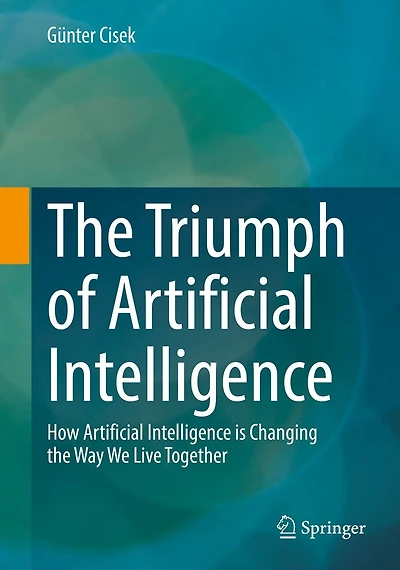the Triumph of Artificial Intelligence: How Intelligence is Changing Way We Live Together
