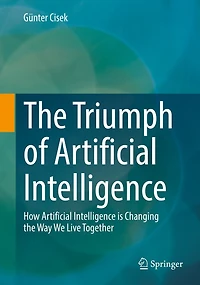 the Triumph of Artificial Intelligence: How Intelligence is Changing Way We Live Together