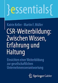 CSR-Weiterbildung: Zwischen Wissen, Erfahrung und Haltung: Einsichten einer Weiterbildung zur gesellschaftlichen Unternehmensverantwortung