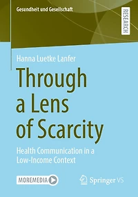 Through a Lens of Scarcity: Health Communication Low-Income Context