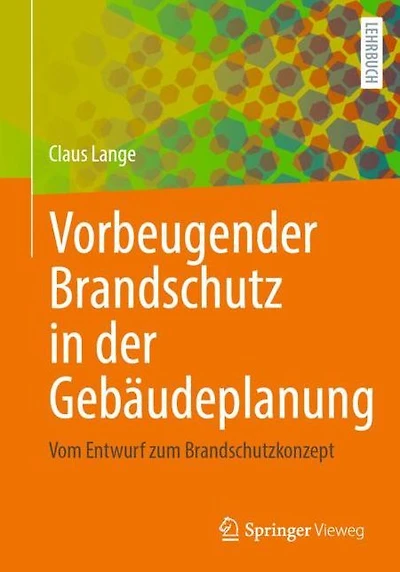 Vorbeugender Brandschutz in der Gebäudeplanung: Vom Entwurf zum Brandschutzkonzept