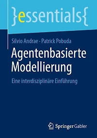 Agentenbasierte Modellierung: Eine interdisziplinäre Einführung