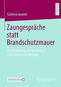 Zaungespräche statt Brandschutzmauer: Die Beziehung von Werbung & Journalismus Verlagen