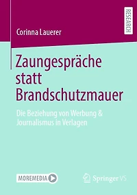 Zaungespräche statt Brandschutzmauer: Die Beziehung von Werbung & Journalismus Verlagen