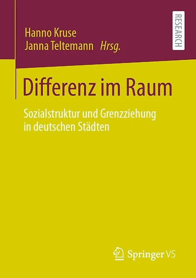 Differenz im Raum: Sozialstruktur und Grenzziehung deutschen Städten
