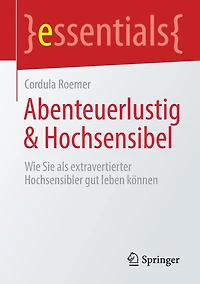Abenteuerlustig & Hochsensibel: Wie Sie als extravertierter Hochsensibler gut leben können