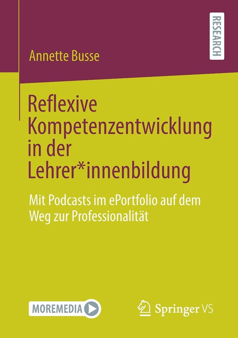 Reflexive Kompetenzentwicklung der Lehrer*innenbildung: Mit Podcasts im ePortfolio auf dem Weg zur Professionalität