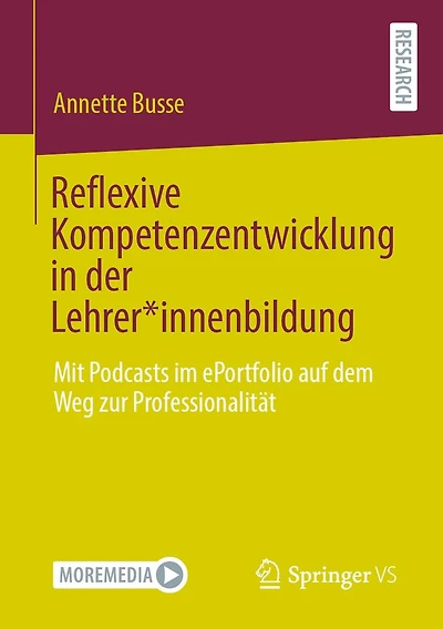 Reflexive Kompetenzentwicklung der Lehrer*innenbildung: Mit Podcasts im ePortfolio auf dem Weg zur Professionalität