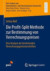 Die Profit-Split Methode zur Bestimmung von Verrechnungspreisen: Eine Analyse der bestehenden Verrechnungspreisvorschriften
