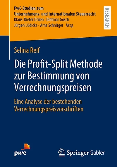 Die Profit-Split Methode zur Bestimmung von Verrechnungspreisen: Eine Analyse der bestehenden Verrechnungspreisvorschriften