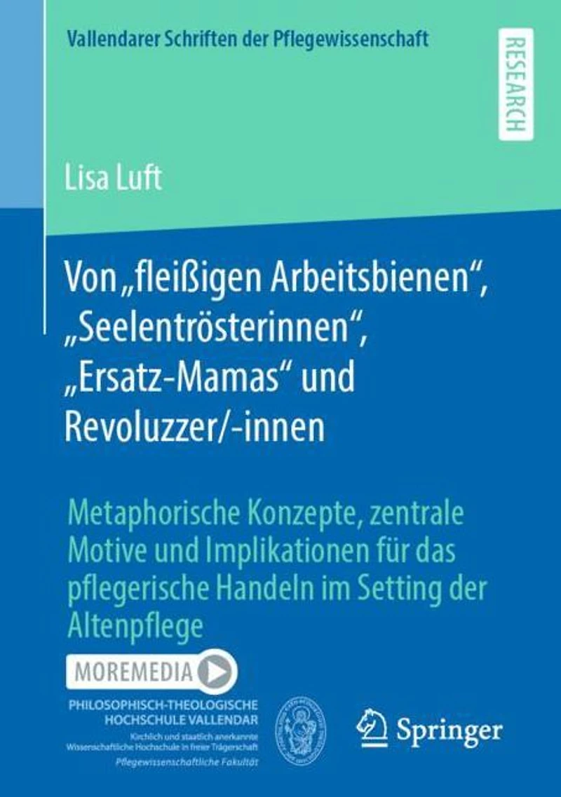 Von "fleißigen Arbeitsbienen", "Seelentrösterinnen", "Ersatz-Mamas" und Revoluzzer/-innen: Metaphorische Konzepte, zentrale Motive und Implikationen für das pflegerische Handeln im Setting der Altenpflege