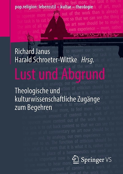 Lust und Abgrund: Theologische und kulturwissenschaftliche Zugänge zum Begehren