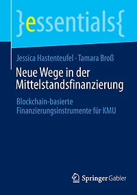 Neue Wege der Mittelstandsfinanzierung: Blockchain-basierte Finanzierungsinstrumente für KMU
