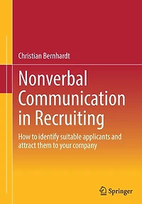 Nonverbal Communication Recruiting: How to identify suitable applicants and attract them your company
