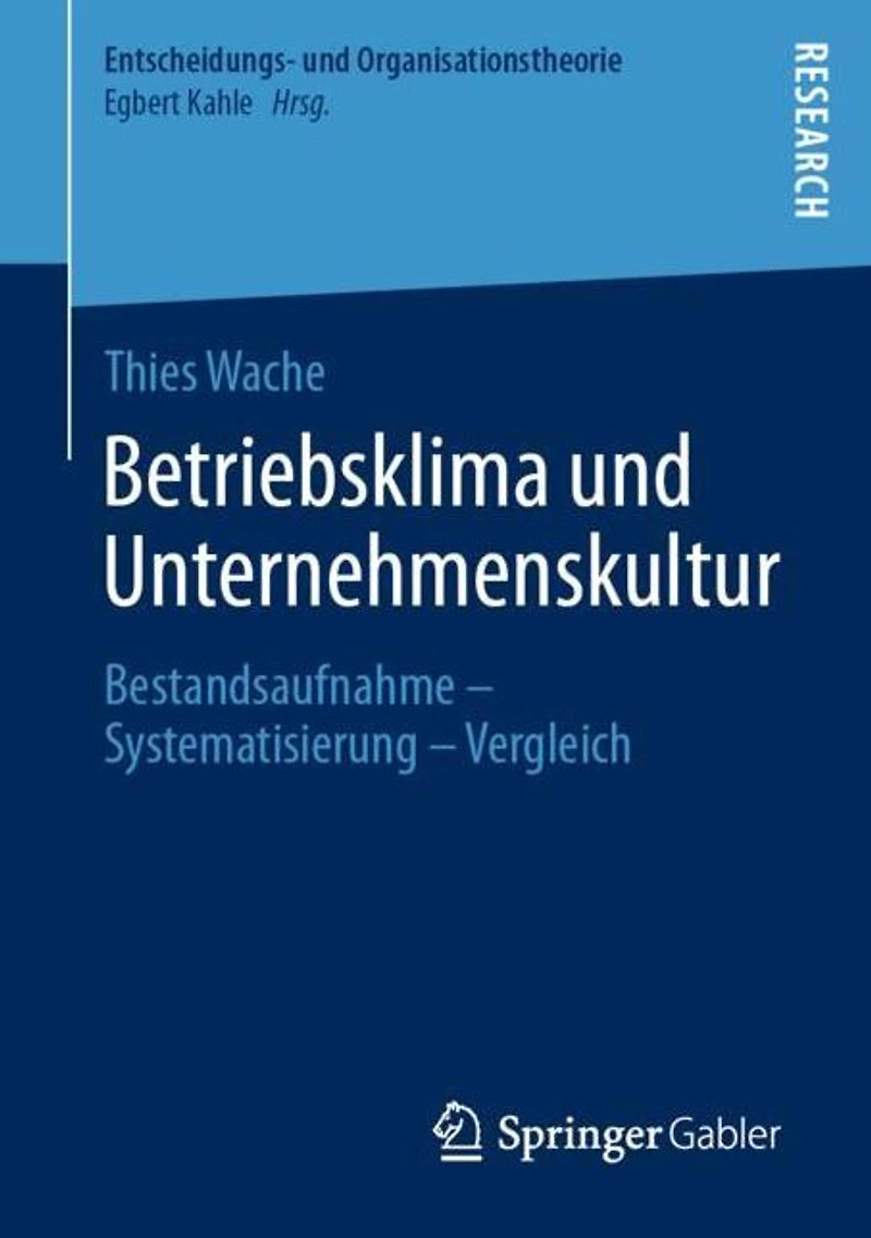 Betriebsklima und Unternehmenskultur: Bestandsaufnahme - Systematisierung Vergleich
