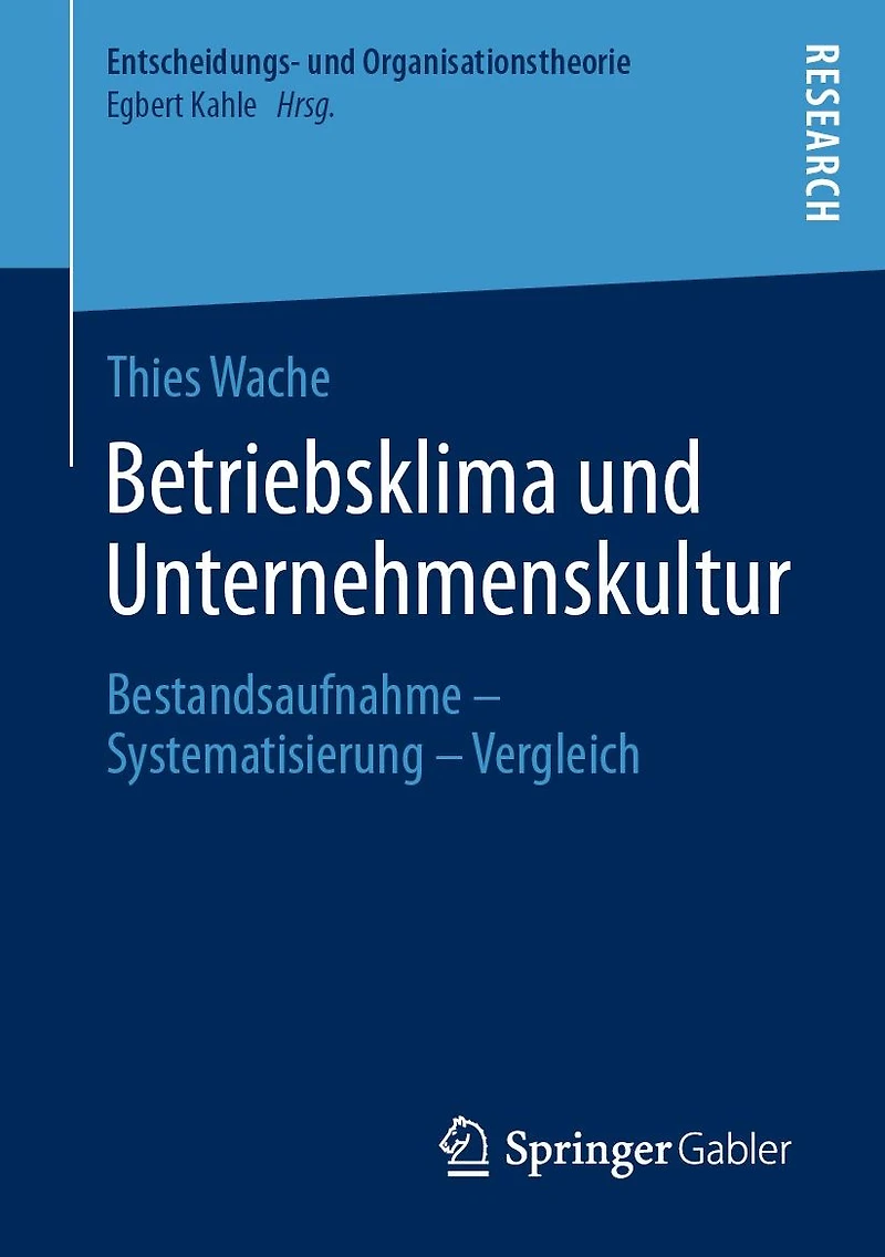 Betriebsklima und Unternehmenskultur: Bestandsaufnahme - Systematisierung Vergleich