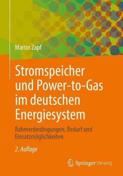 Stromspeicher und Power-to-Gas im deutschen Energiesystem: Rahmenbedingungen, Bedarf Einsatzmöglichkeiten