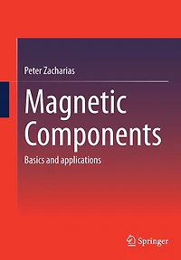 Magnetic Components: Basics and applications
