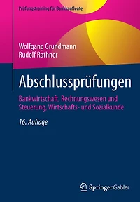 Abschlussprüfungen: Bankwirtschaft, Rechnungswesen und Steuerung, Wirtschafts- und Sozialkunde