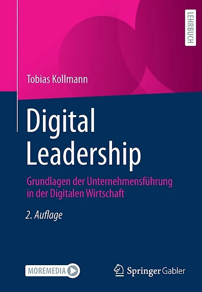 Digital Leadership: Grundlagen der Unternehmensf�hrung in der Digitalen Wirtschaft