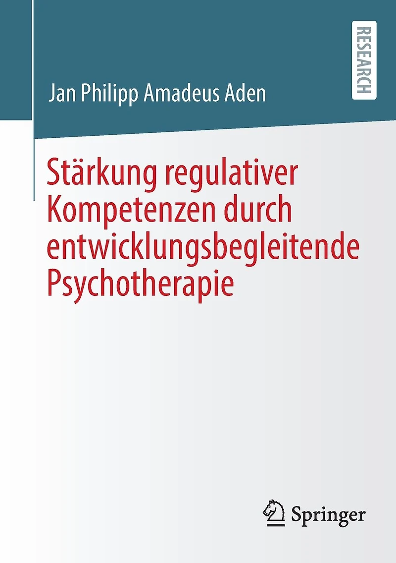 Stärkung regulativer Kompetenzen durch entwicklungsbegleitende Psychotherapie